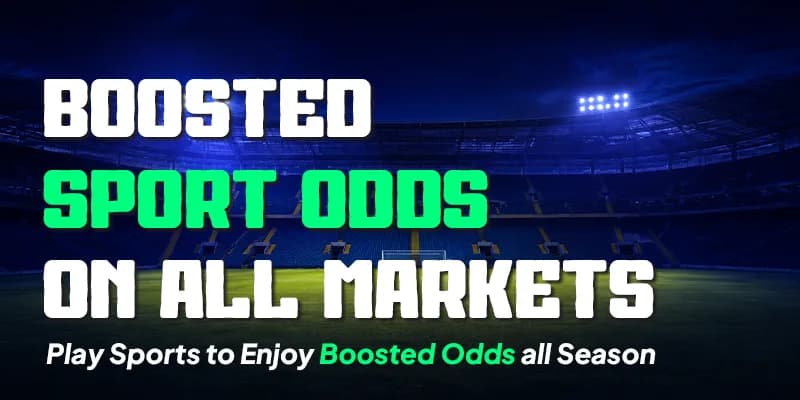 Boosted sport odds on all markets — play sports to enjoy boosted odds all season.